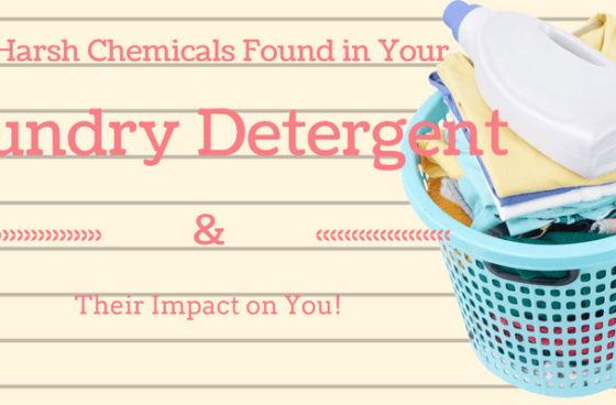 6 Harsh Chemicals Found in Your Laundry Detergent & Their Impact on You!