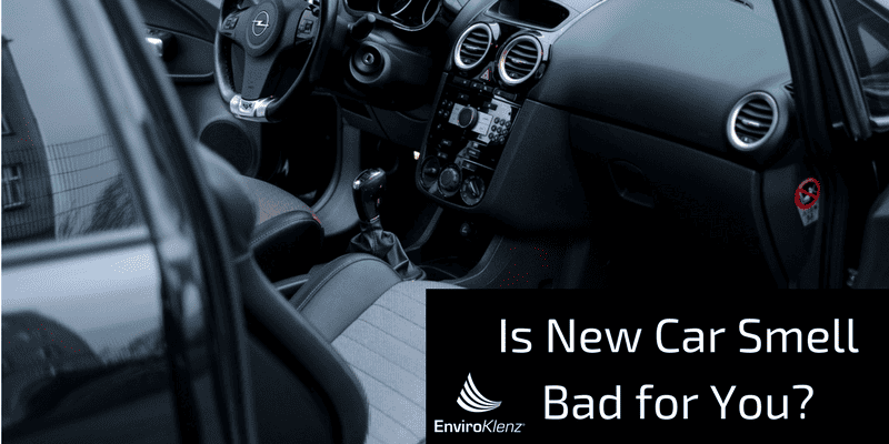 Is New Car Smell Bad for You