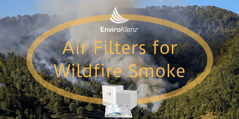 Air Filters for Wildfire Smoke