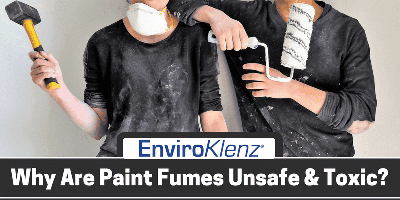 Why Are Paint Fumes Unsafe & Toxic