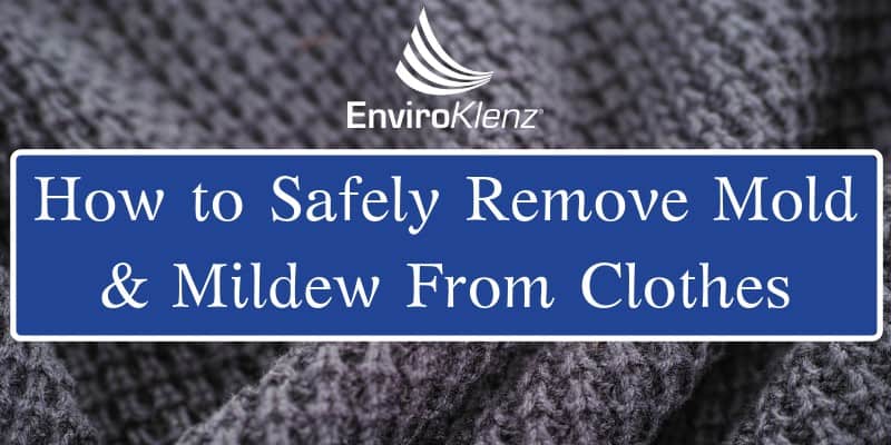 How to Safely Remove Mold & Mildew From Clothes