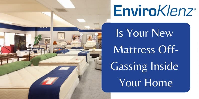 Is Your New Mattress Off-Gassing Inside Your Home